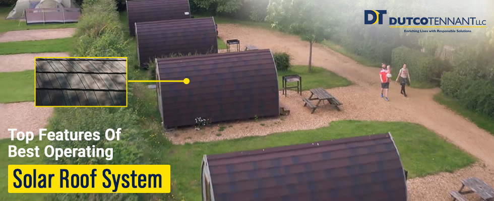 Top Features Of Best Operating Solar Roof System